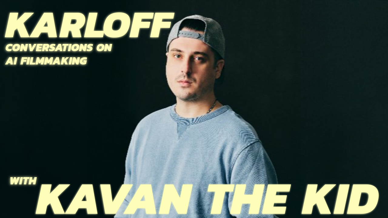 Load video: Kavan_the_kid_AI_Artist_Filmmaker_conversations_podcast_blog_Karloff_Delirio